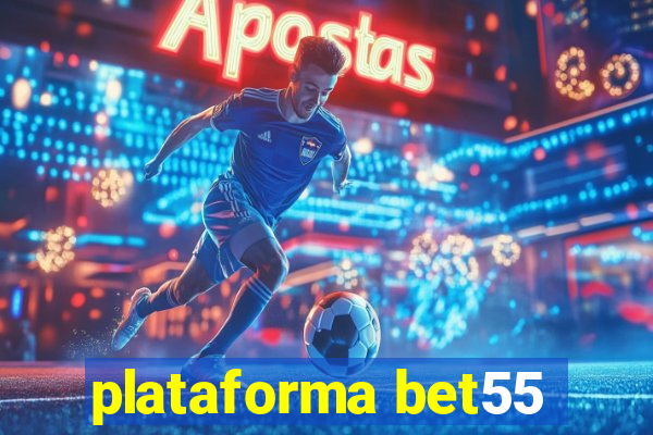 plataforma bet55